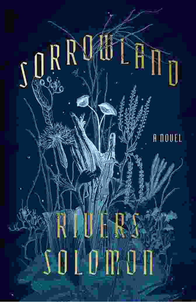 Book Cover Of Sorrowland By Rivers Solomon, Featuring A Black Woman With Glowing Eyes Standing In A Barren Landscape. Sorrowland: A Novel Rivers Solomon