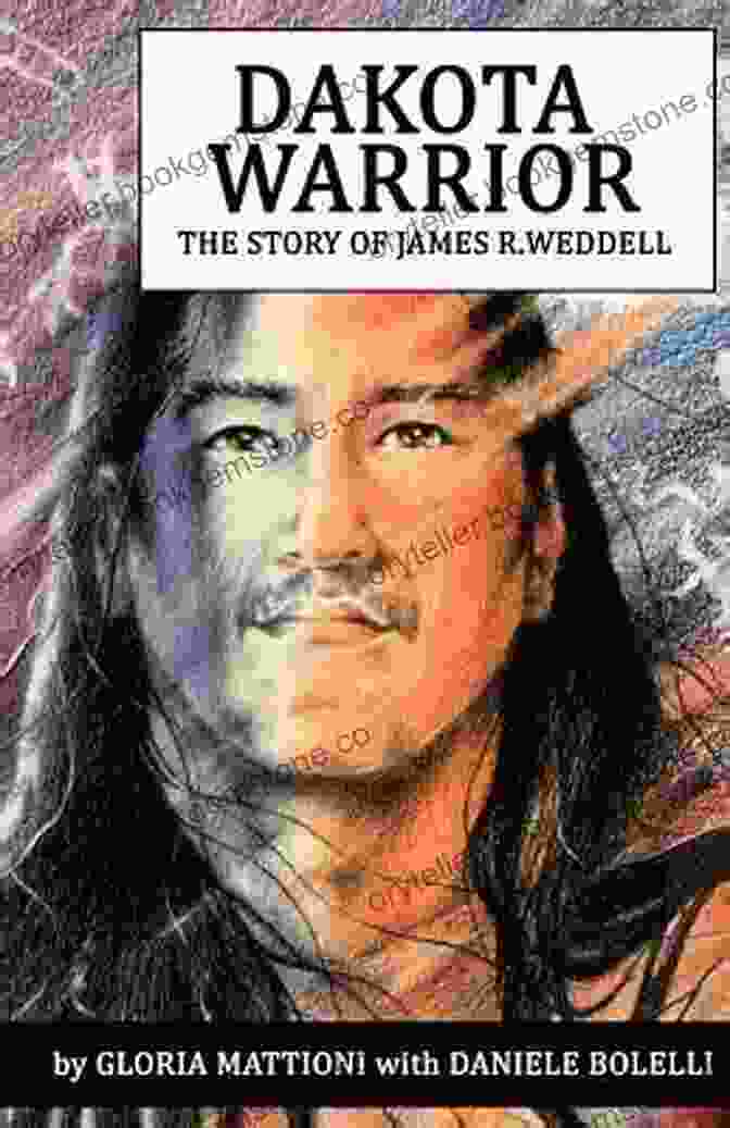 James Weddell, Dakota Warrior Dakota Warrior: The Story Of James R Weddell