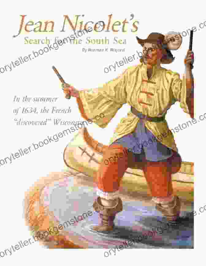 Jean Nicolet, A French Explorer Who Traveled Deep Into The North American Interior In The 17th Century. Fur Trade Families Of Quebec Jean Nicolet Volume 2