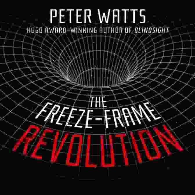 The Freeze Frame Revolution By Peter Watts The Year S Top Hard Science Fiction Stories
