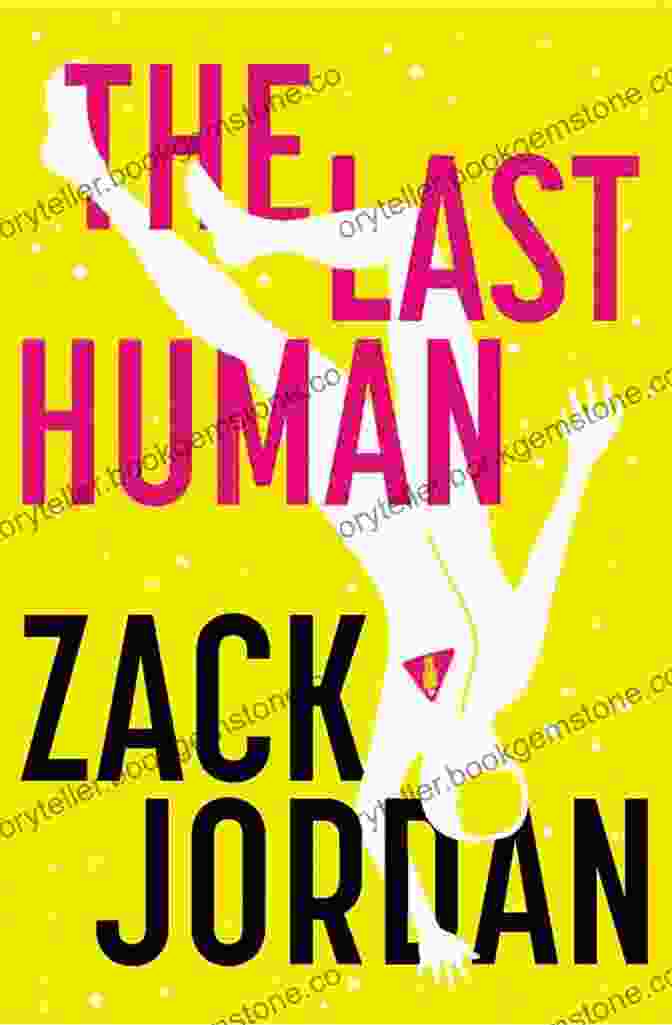 The Last Human By Zack Jordan The Year S Top Hard Science Fiction Stories