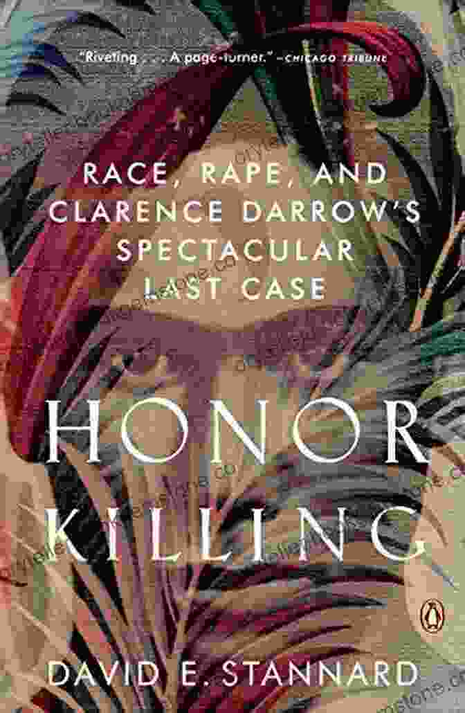 The Scottsboro Boys Honor Killing: Race Rape And Clarence Darrow S Spectacular Last Case