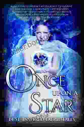 Once Upon A Star: 14 SF Inspired Faerie Tales (Once Upon 4)