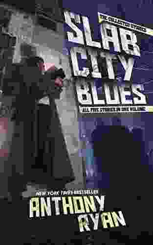 Slab City Blues The Collected Stories: All Five Stories In One Volume