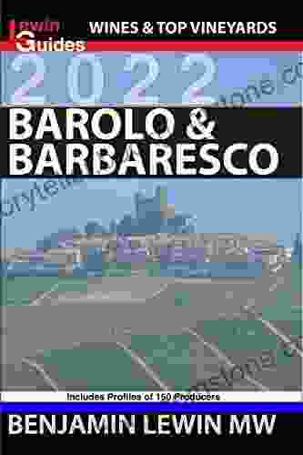 Barolo And Barbaresco (Guides To Wines And Top Vineyards 15)