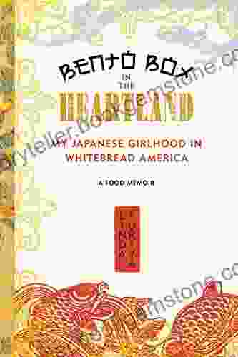 Bento Box In The Heartland: My Japanese Girlhood In Whitebread America