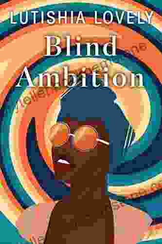 Blind Ambition Lutishia Lovely