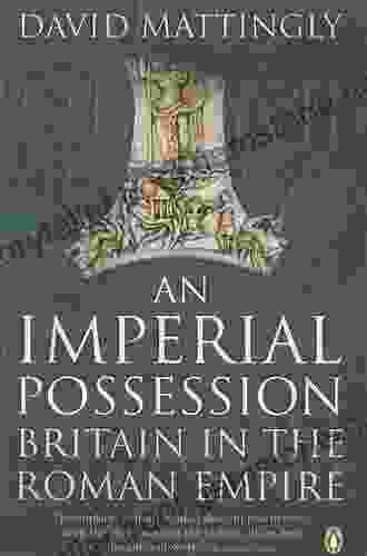 An Imperial Possession: Britain In The Roman Empire 54 BC AD 409 (Penguin History Of Britain)