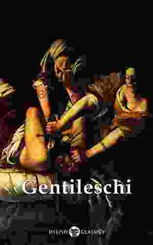 Delphi Complete Works Of Artemisia Gentileschi (Illustrated) (Delphi Masters Of Art 34)