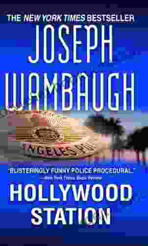 Hollywood Station: A Novel Joseph Wambaugh