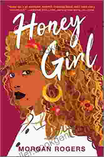 Honey Girl: A Novel Morgan Rogers