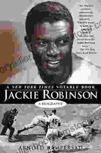 Jackie Robinson: A Biography Arnold Rampersad