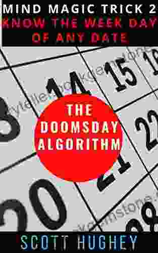 The Doomsday Algorithm: Know The Weekday Of Any Date (Mind Magic Tricks 2)