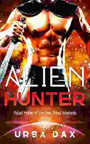 Alien Hunter: A SciFi Alien Romance (Fated Mates Of The Sea Sand Warlords 6)