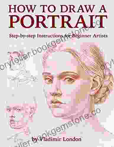 How To Draw A Portrait: Step By Step Instructions For Beginner Artists
