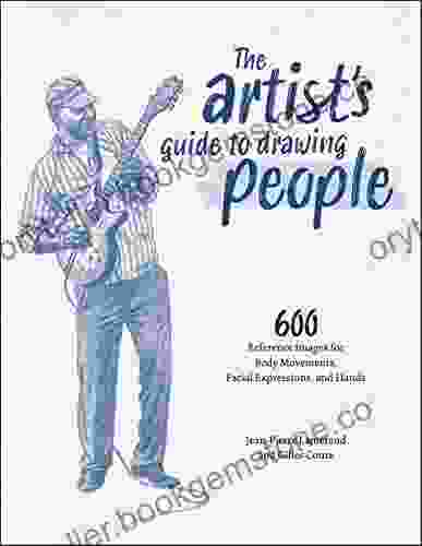 The Artist S Guide To Drawing People: 600 Reference Images For Body Movements Facial Expressions And Hands