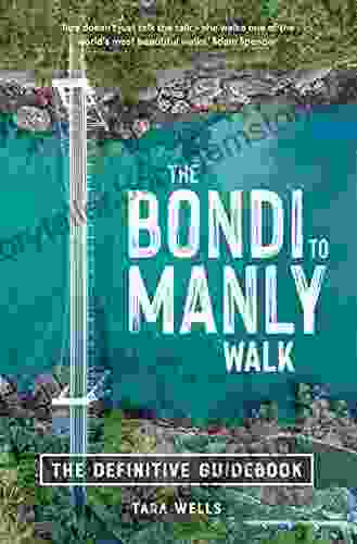 The Bondi To Manly Walk: The Definitive Guidebook