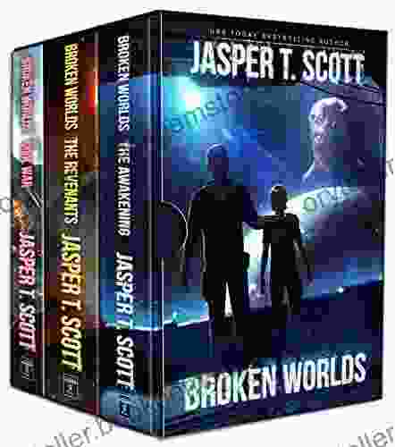 Broken Worlds: The Complete (Books 1 3) (Jasper Scott Box Sets)