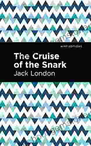 The Cruise Of The Snark (Mint Editions Travel Narratives)