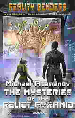 The Mysteries Of The Relict Pyramid (Reality Benders #9): LitRPG