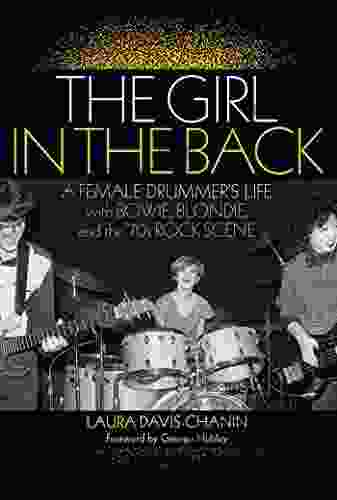 The Girl In The Back: A Female Drummer S Life With Bowie Blondie And The 70s Rock Scene