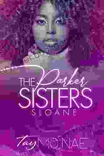 The Parker Sisters: Sloane Tay Mo Nae