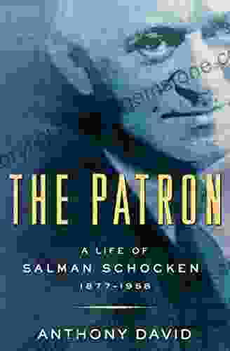 The Patron: A Life Of Salman Schocken 1877 1959