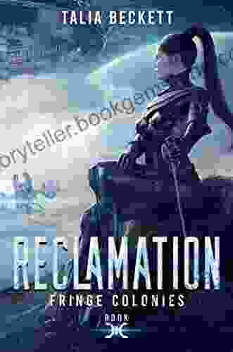 Reclamation (Fringe Colonies 5) Talia Beckett