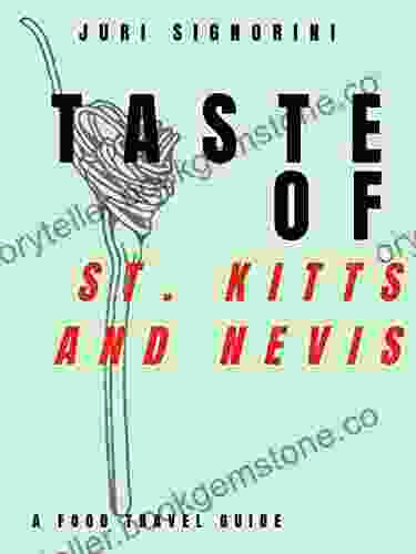 Taste Of St Kitts And Nevis: A Food Travel Guide