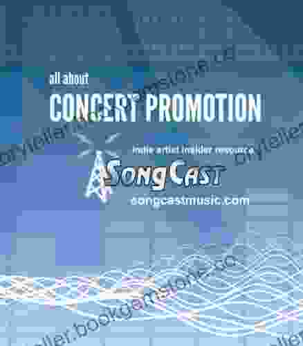 Indie Artist Insider Guide: All About Concert Promotion (SongCast Indie Artist Insider Guide Series)