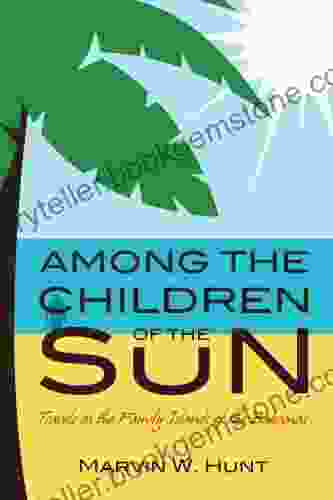 Among The Children Of The Sun: Travels In The Family Islands Of The Bahamas